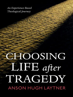 cover image of Choosing Life after Tragedy